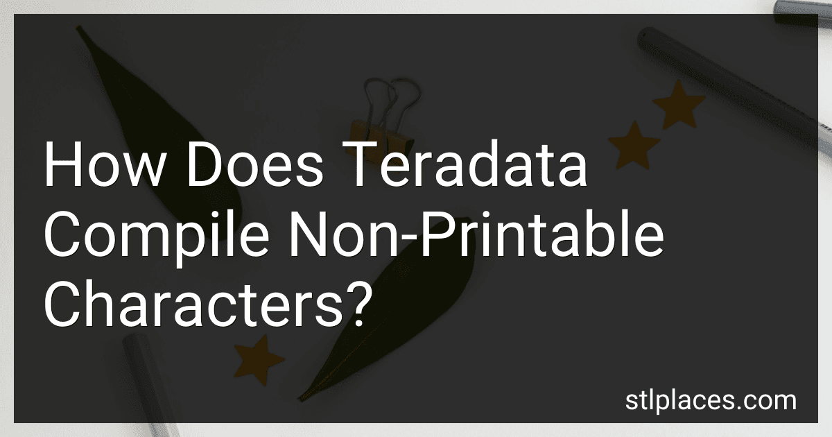 How Does Teradata Compile Non-Printable Characters? image