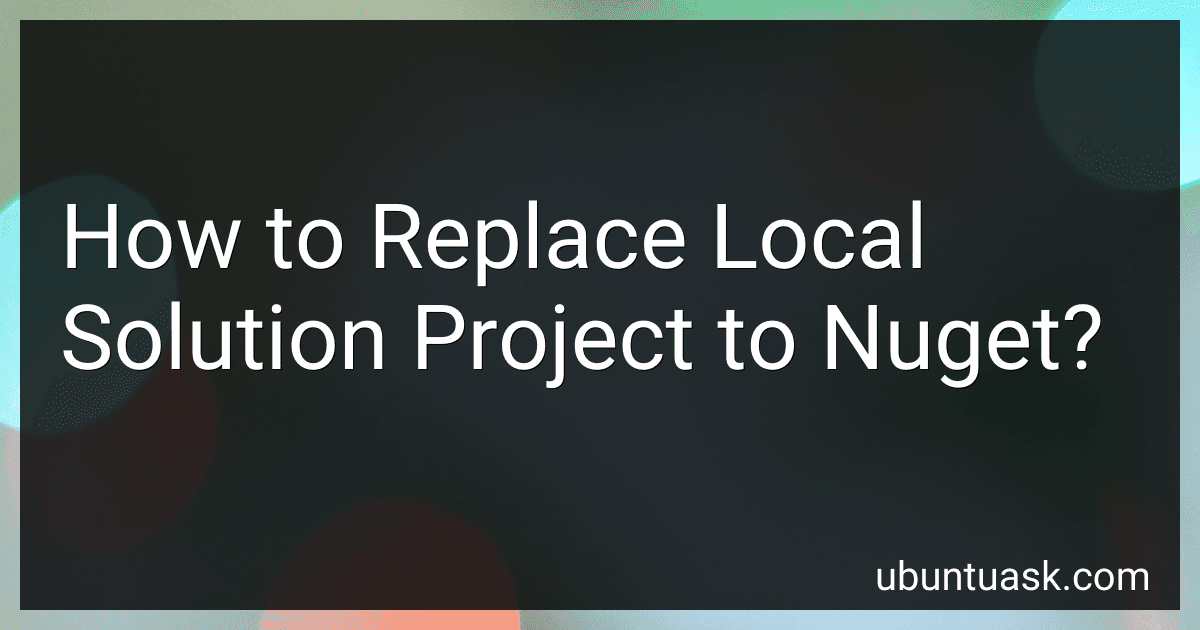 How to Replace Local Solution Project to Nuget? image