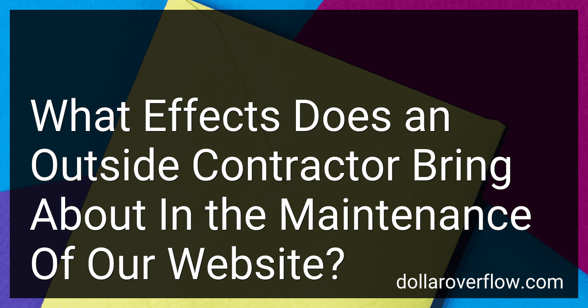 What Effects Does an Outside Contractor Bring About In the Maintenance Of Our Website? image