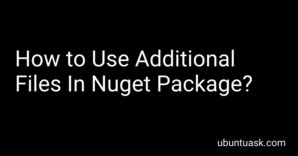 How to Use Additional Files In Nuget Package? preview