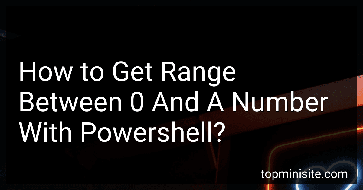 How to Get Range Between 0 And A Number With Powershell? image