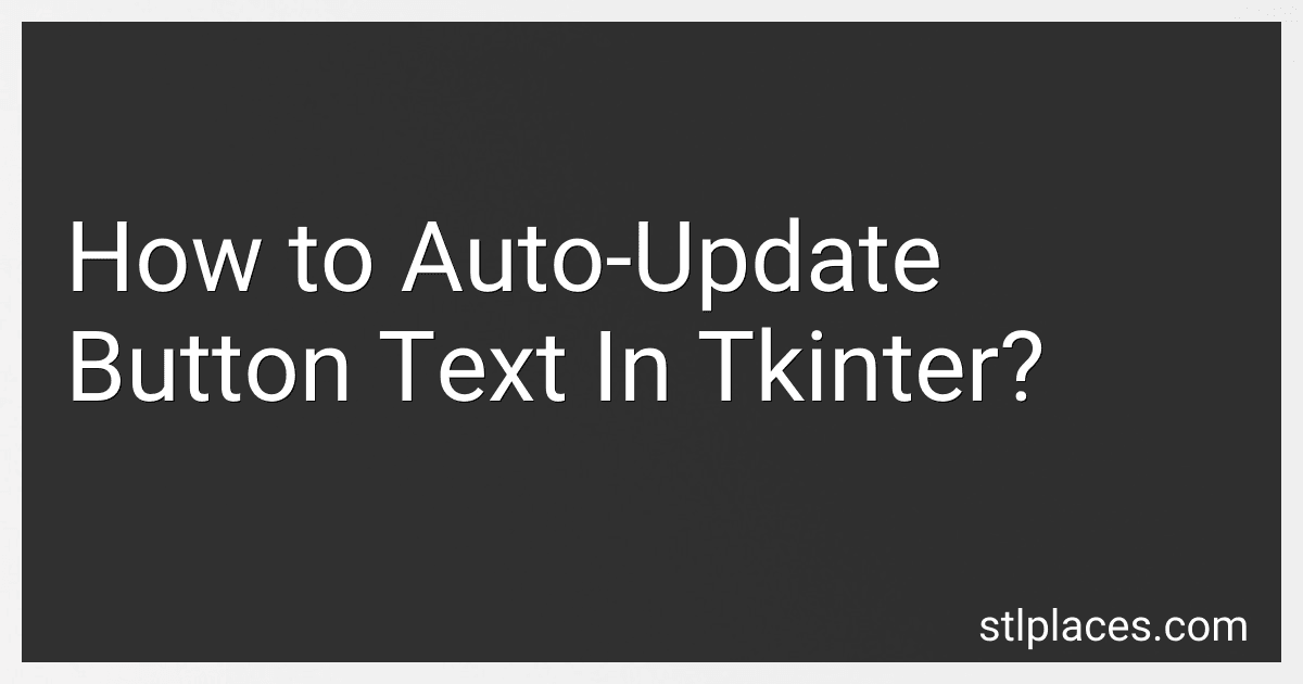 How to Auto-Update Button Text In Tkinter? image