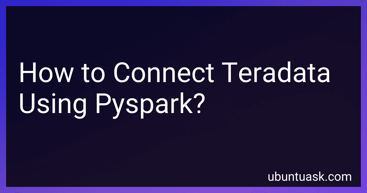 How to Connect Teradata Using Pyspark? image