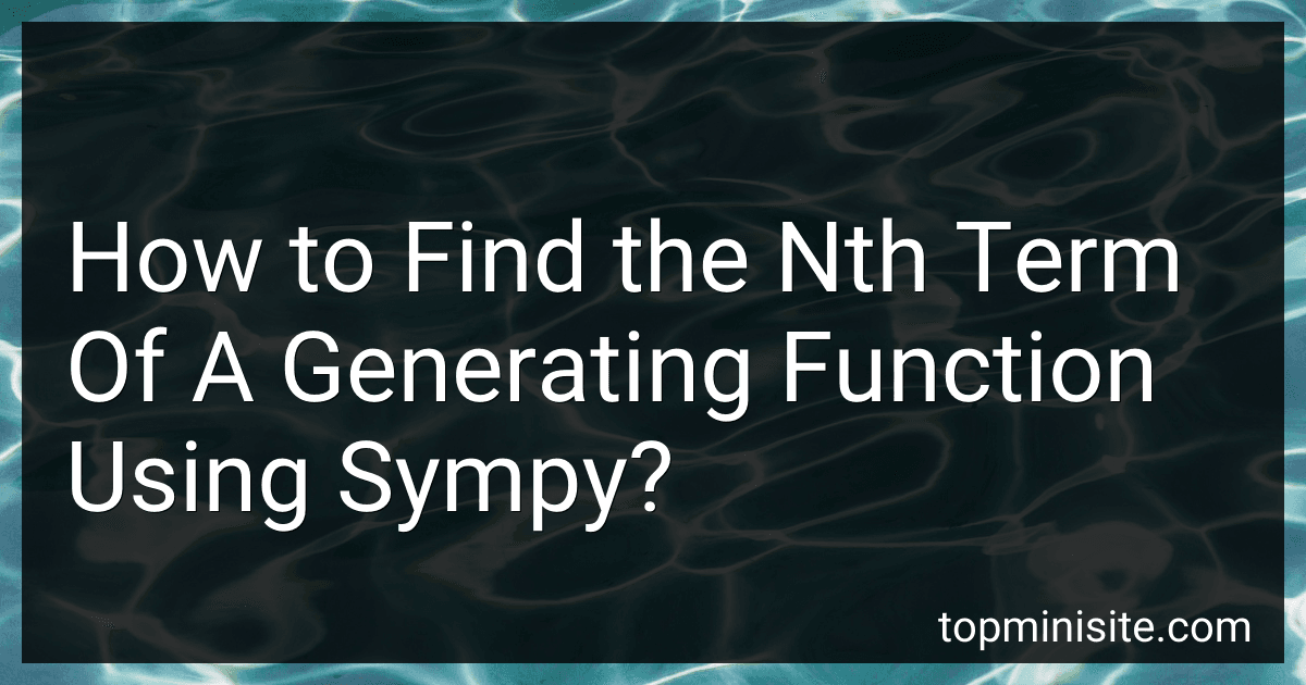 How to Find the Nth Term Of A Generating Function Using Sympy? image