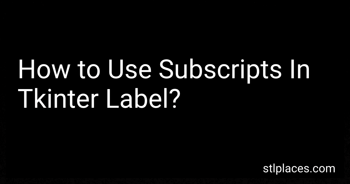 How to Use Subscripts In Tkinter Label? image