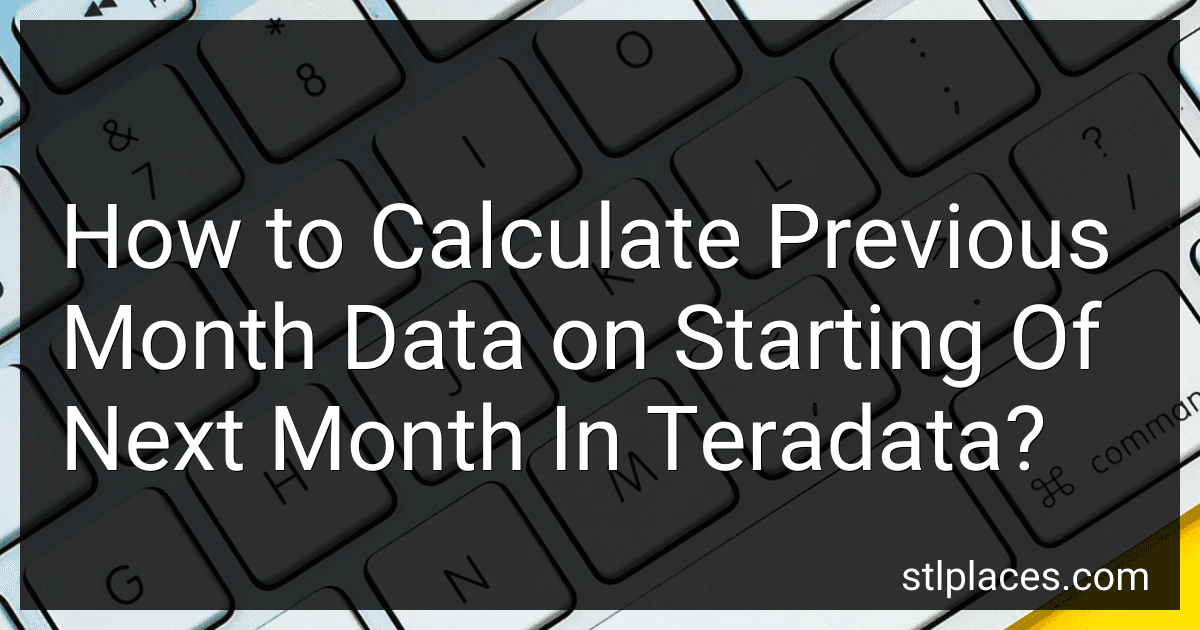 How to Calculate Previous Month Data on Starting Of Next Month In Teradata? preview