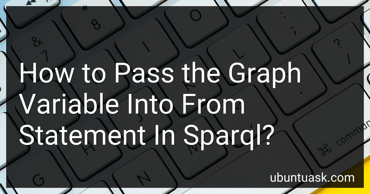 How to Pass the Graph Variable Into From Statement In Sparql? preview