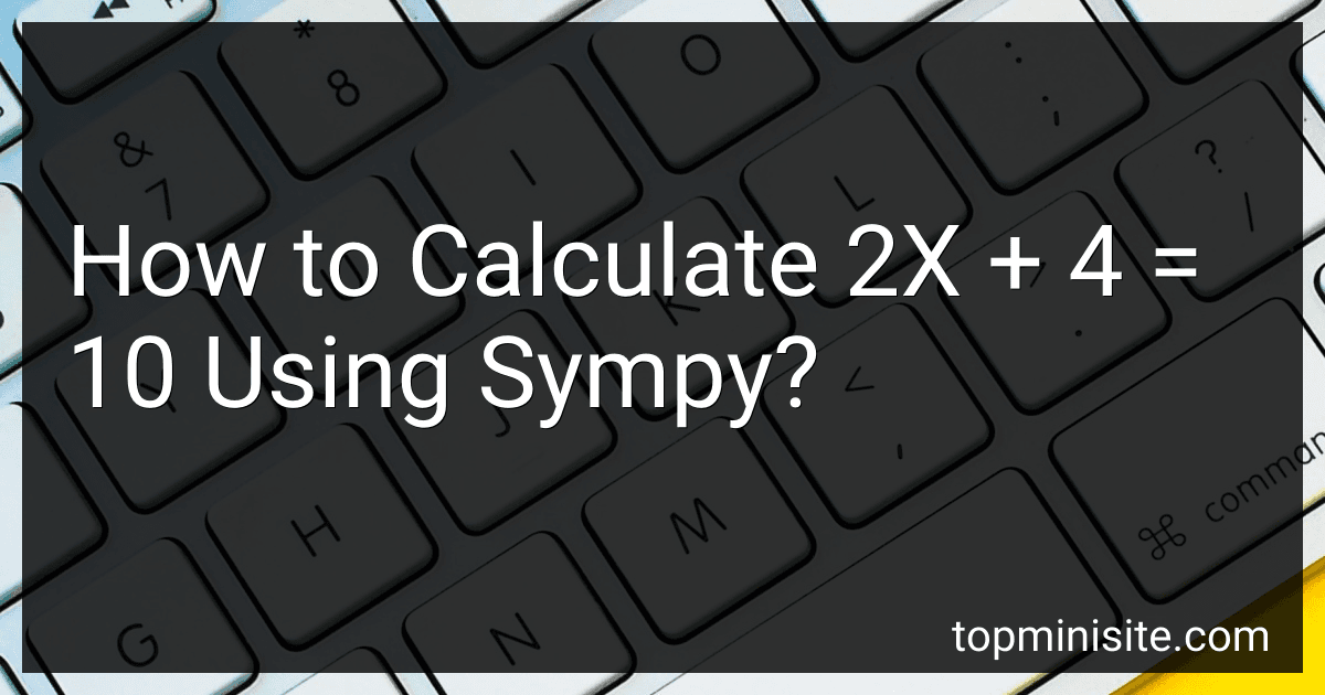 How to Calculate 2X + 4 = 10 Using Sympy? image