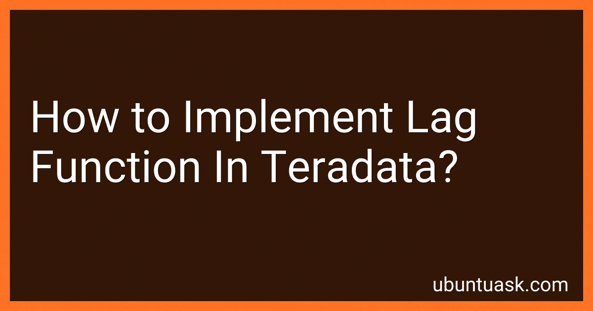 How to Implement Lag Function In Teradata? image