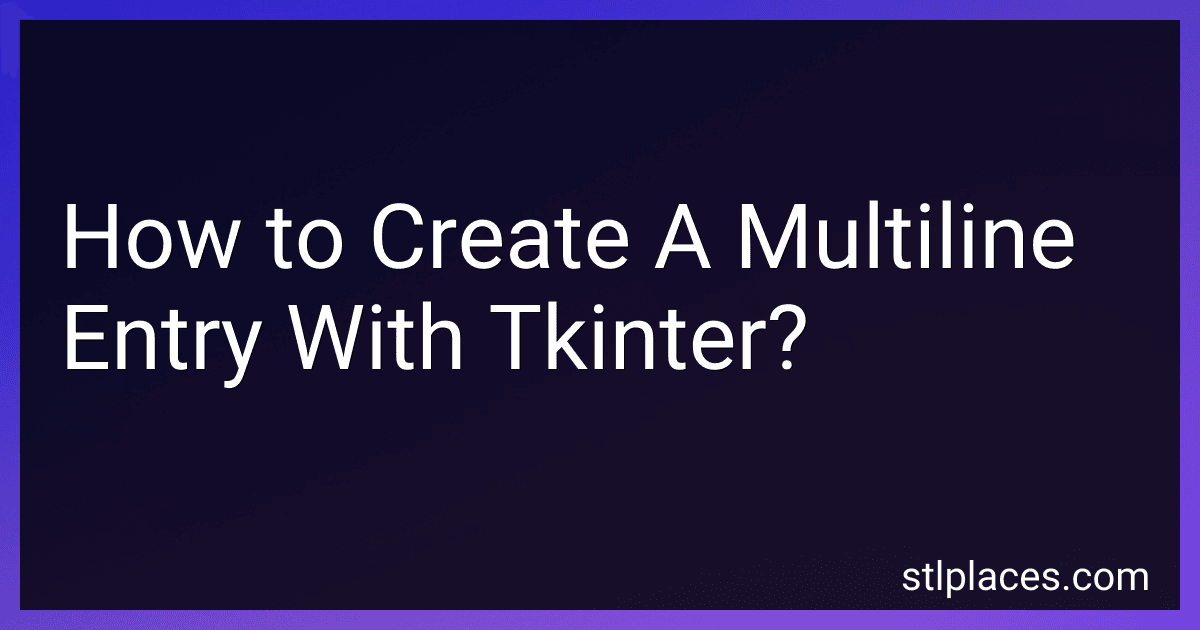 How to Create A Multiline Entry With Tkinter? image
