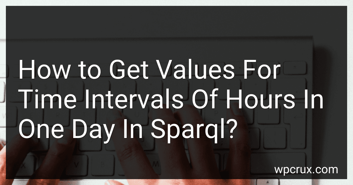 How to Get Values For Time Intervals Of Hours In One Day In Sparql? preview