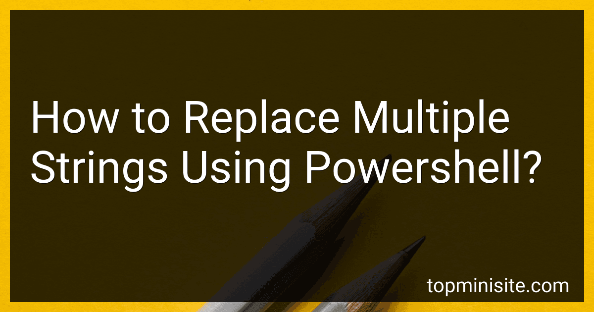 How to Replace Multiple Strings Using Powershell? image