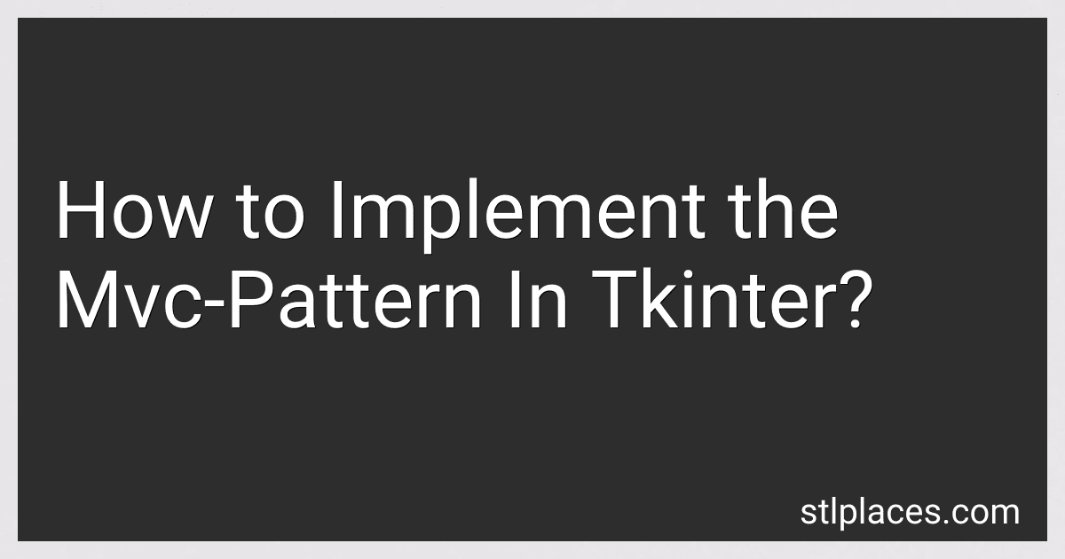 How to Implement the Mvc-Pattern In Tkinter? preview