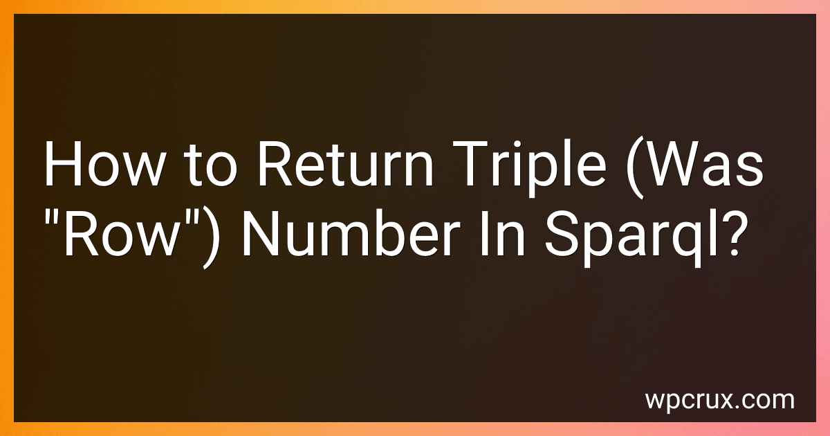 How to Return Triple (Was "Row") Number In Sparql? preview