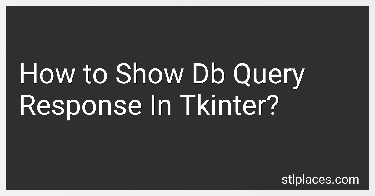 How to Show Db Query Response In Tkinter? image