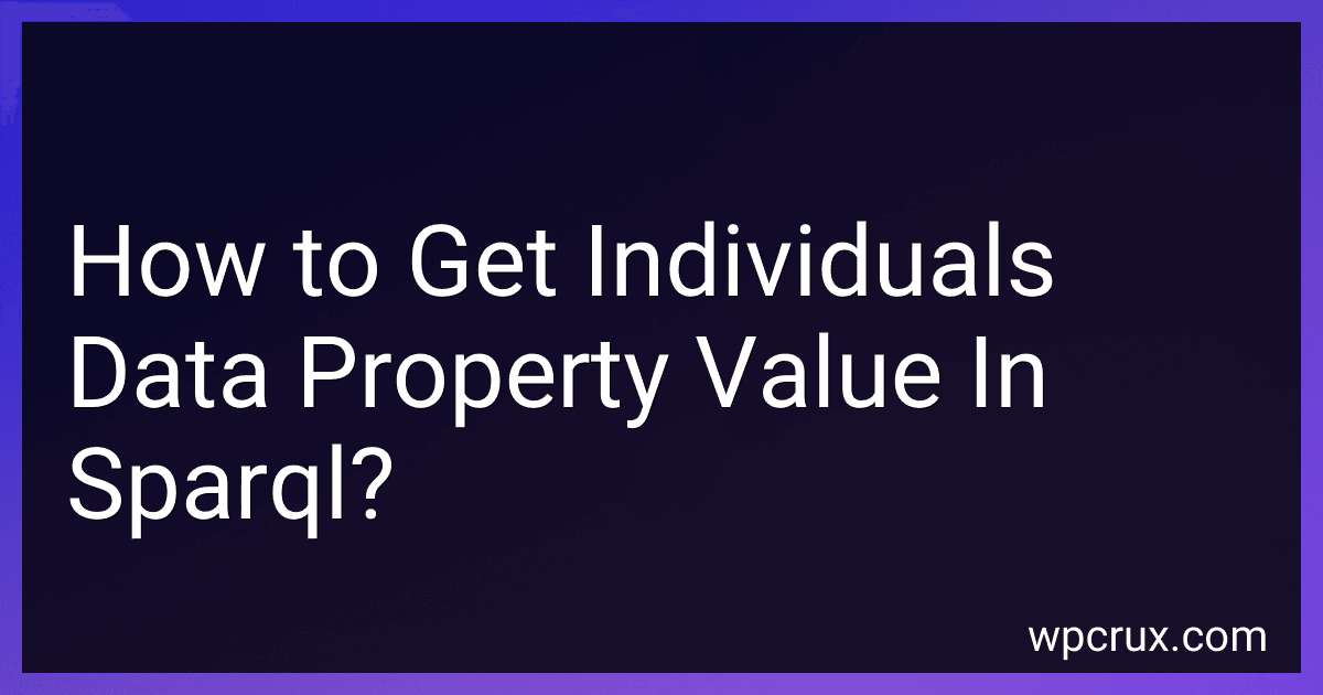 How to Get Individuals Data Property Value In Sparql? preview