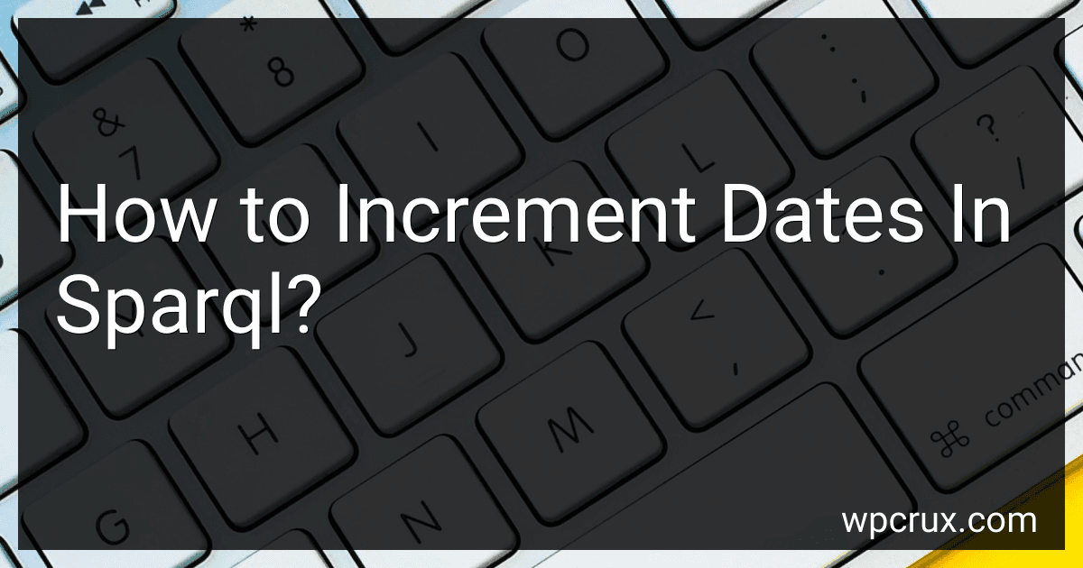 How to Increment Dates In Sparql? preview