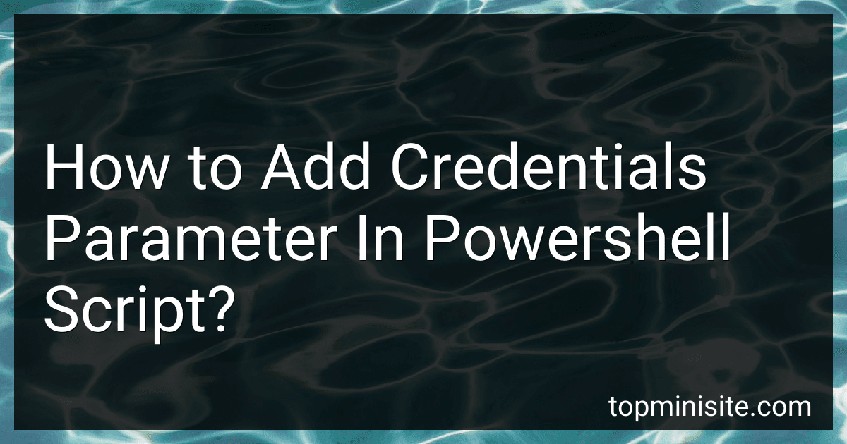 How to Add Credentials Parameter In Powershell Script? image
