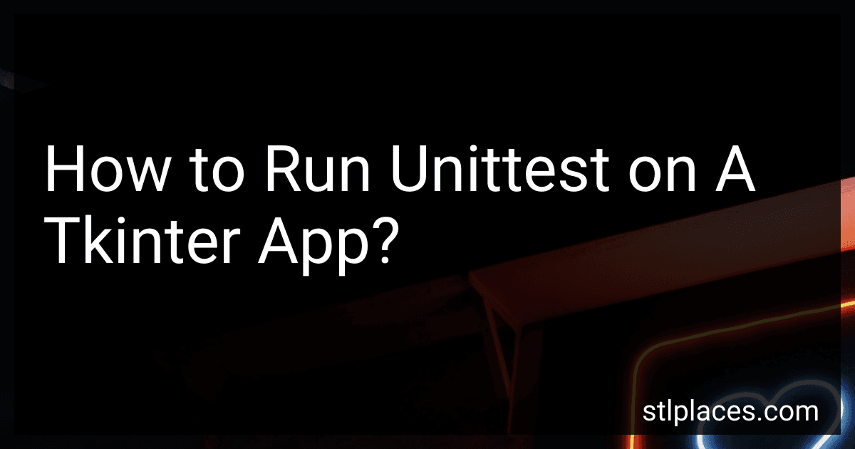 How to Run Unittest on A Tkinter App? image