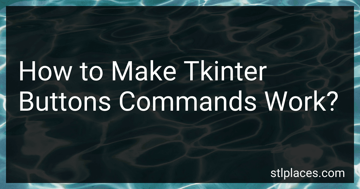 How to Make Tkinter Buttons Commands Work? image