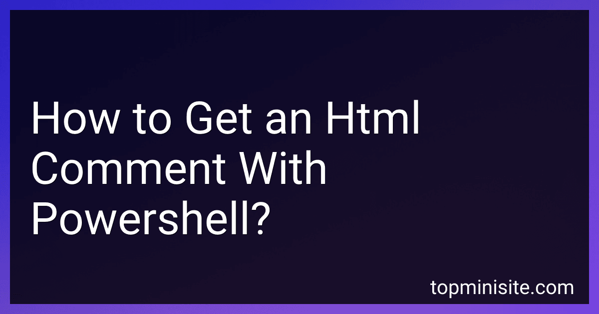 How to Get an Html Comment With Powershell? image
