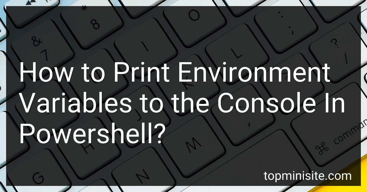 How to Print Environment Variables to the Console In Powershell? image
