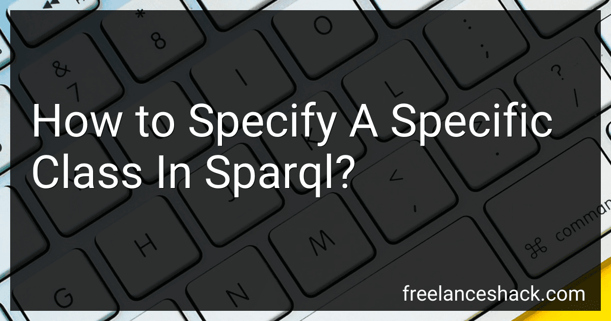 How to Specify A Specific Class In Sparql? preview