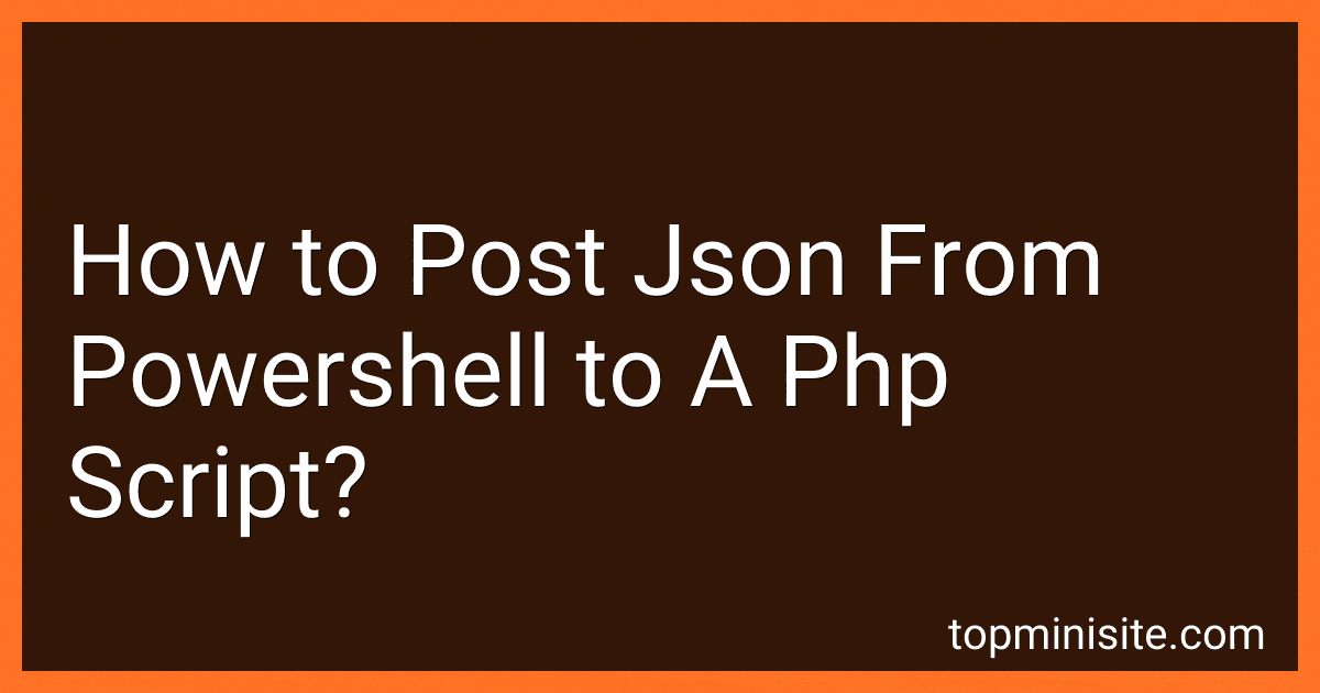 How to Post Json From Powershell to A Php Script? preview