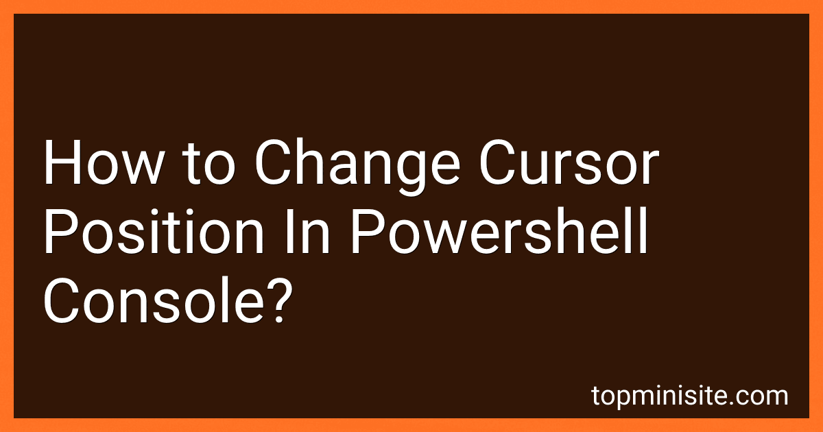 How to Change Cursor Position In Powershell Console? image