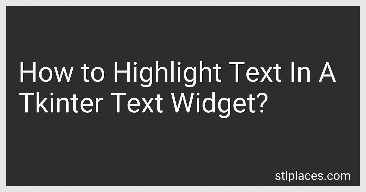 How to Highlight Text In A Tkinter Text Widget? preview