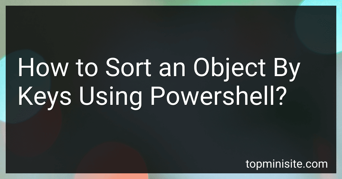 How to Sort an Object By Keys Using Powershell? image