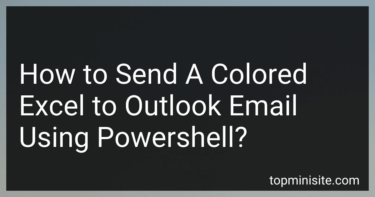 How to Send A Colored Excel to Outlook Email Using Powershell? image