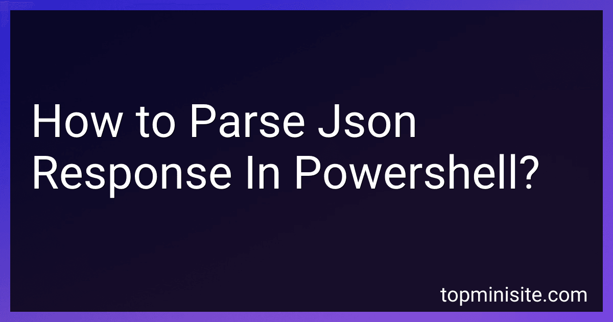 How to Parse Json Response In Powershell? image