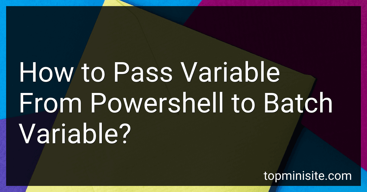 How to Pass Variable From Powershell to Batch Variable? image