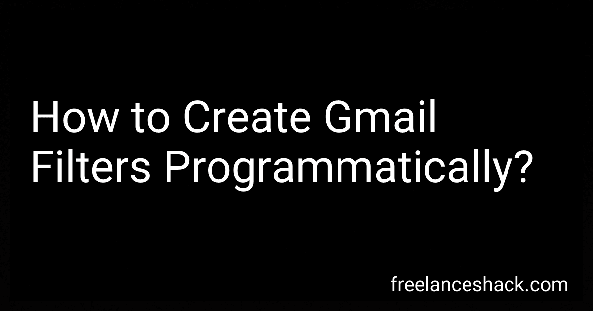 How to Create Gmail Filters Programmatically? preview