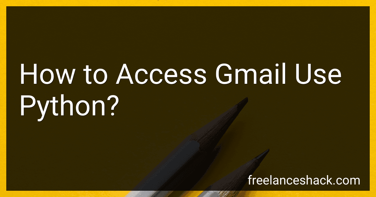 How to Access Gmail Use Python? preview