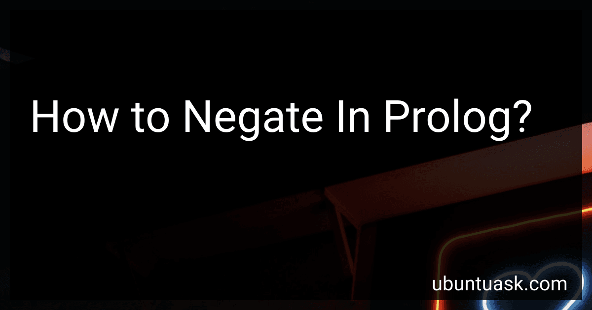 How to Negate In Prolog? image