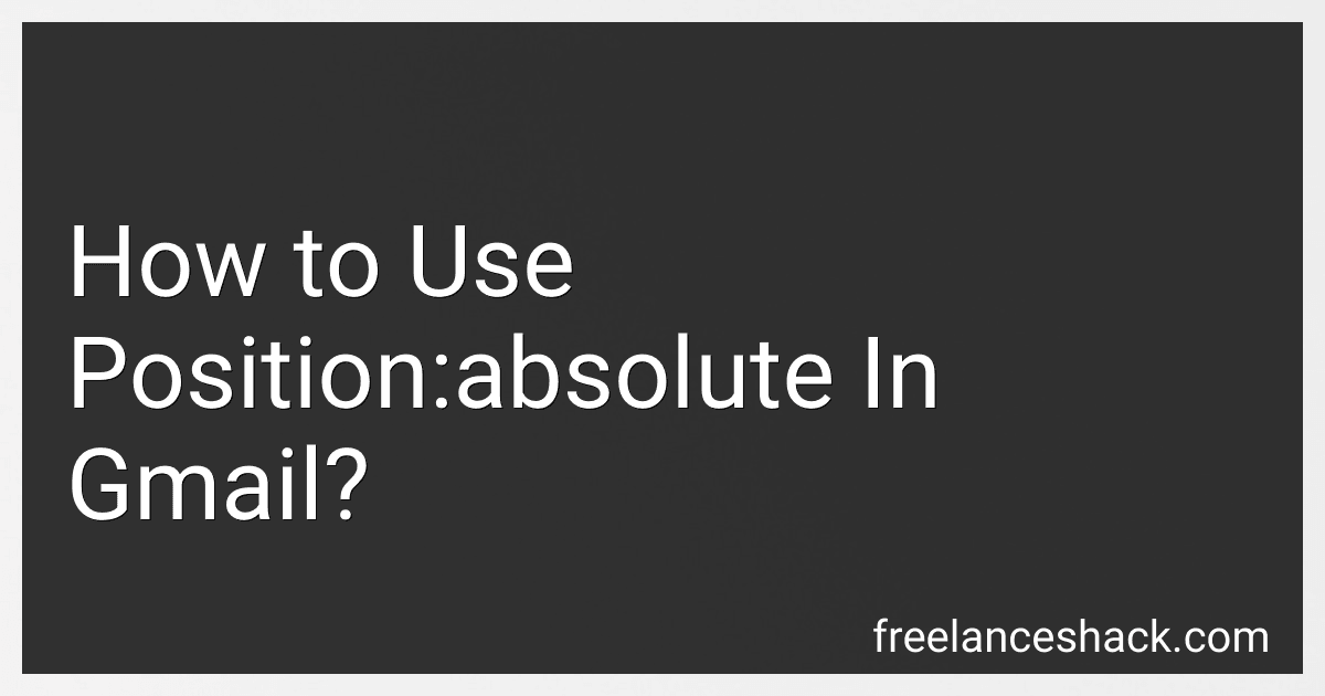 How to Use Position:absolute In Gmail? image