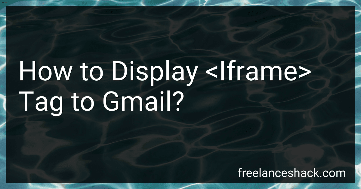 How to Display <Iframe> Tag to Gmail? preview