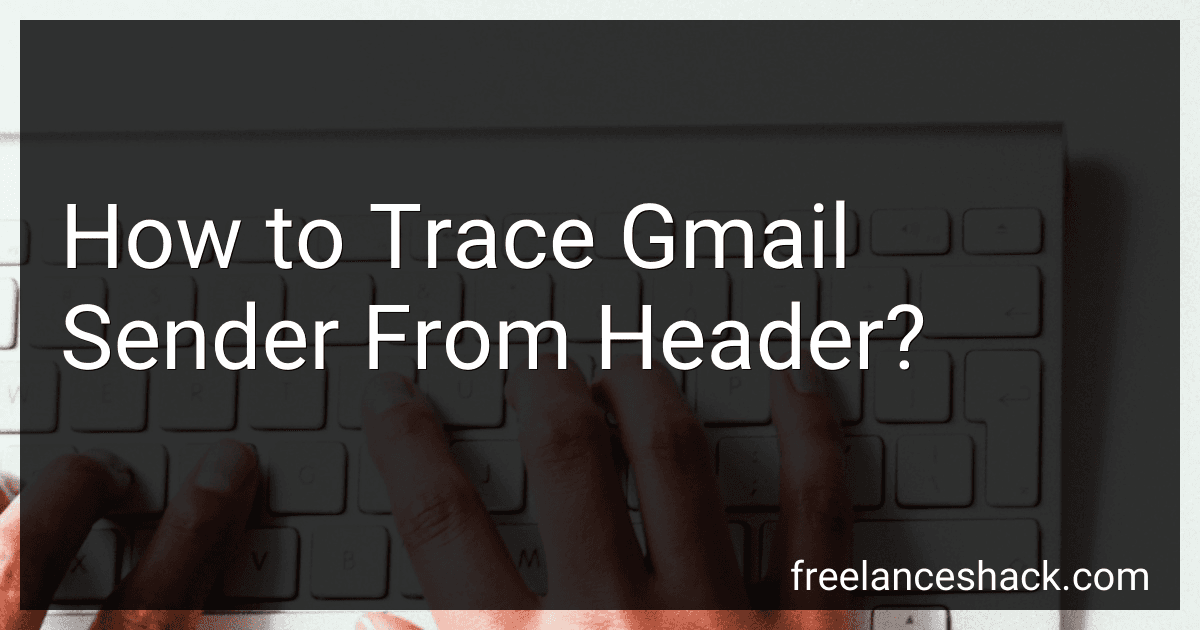 How to Trace Gmail Sender From Header? preview