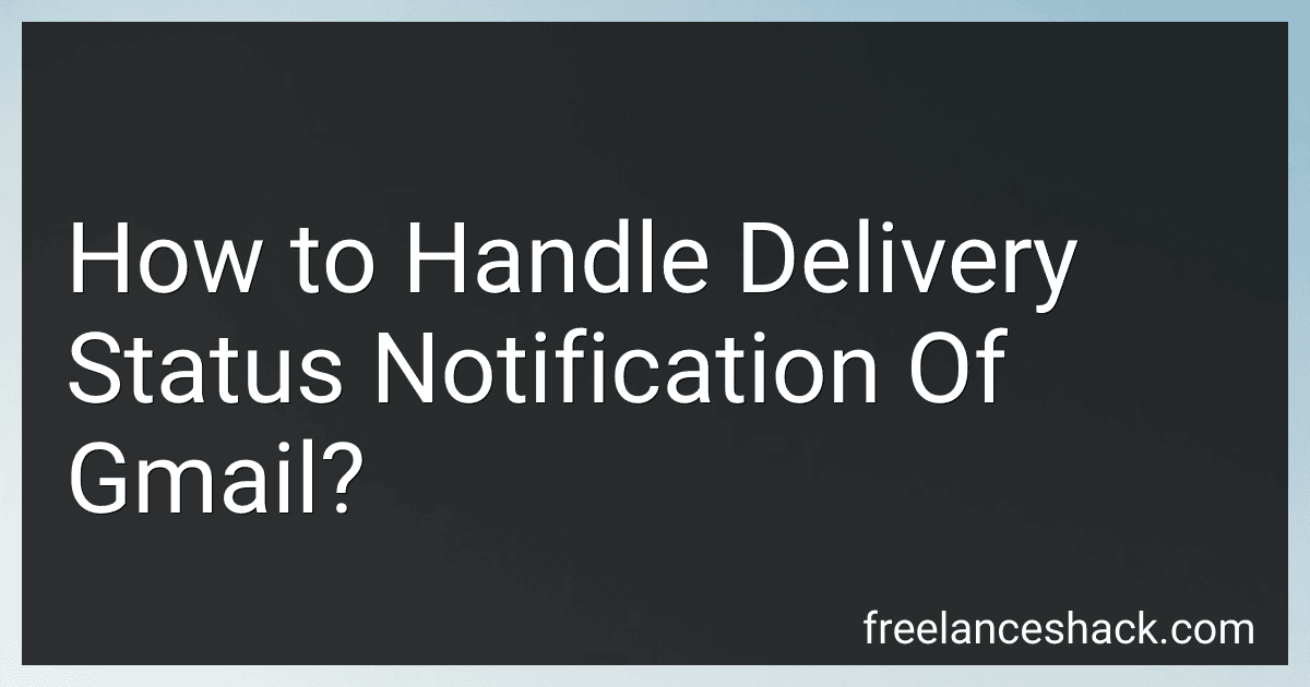How to Handle Delivery Status Notification Of Gmail? preview