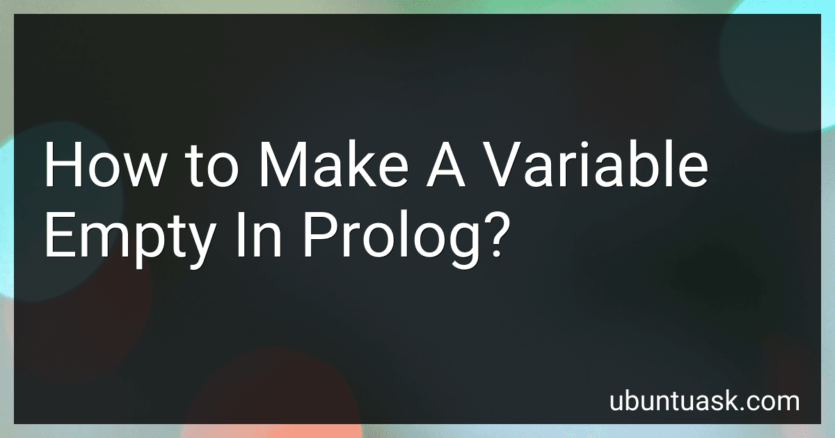 How to Make A Variable Empty In Prolog? image