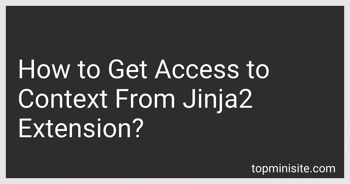 How to Get Access to Context From Jinja2 Extension? image