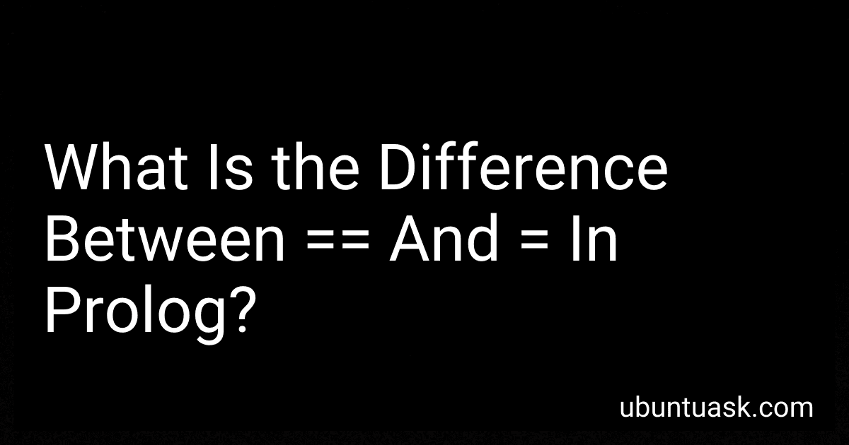 What Is the Difference Between == And = In Prolog? image