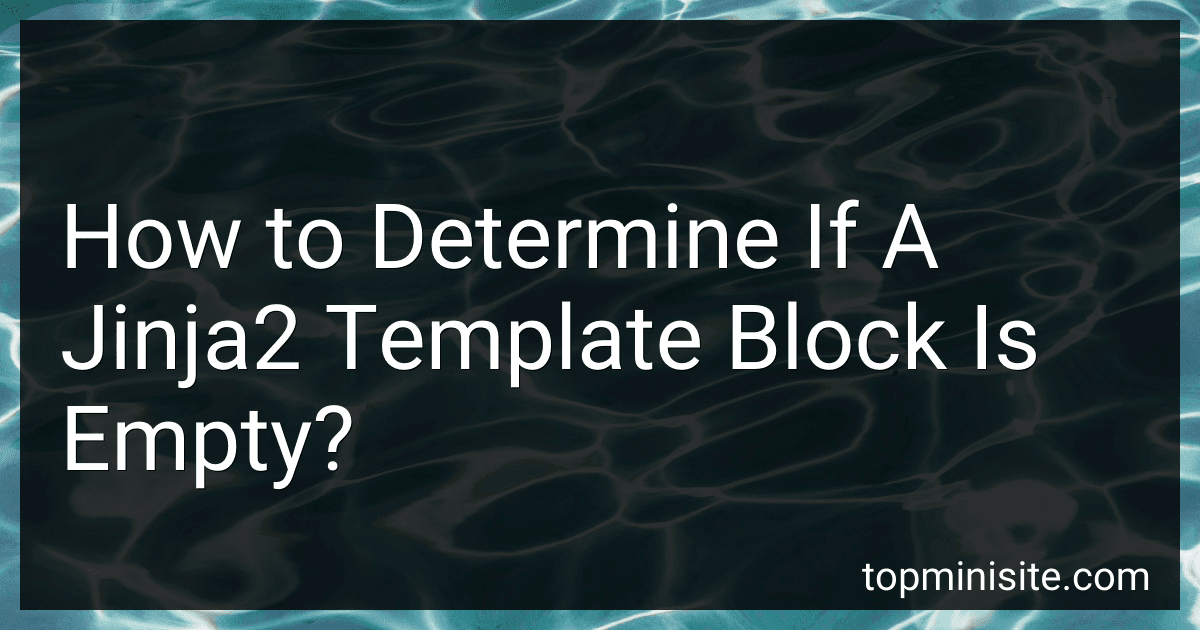 How to Determine If A Jinja2 Template Block Is Empty? image