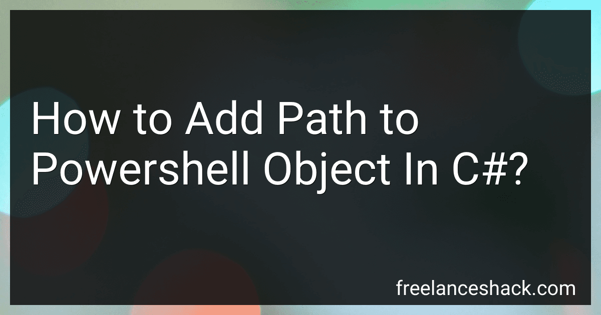 How to Add Path to Powershell Object In C#? image