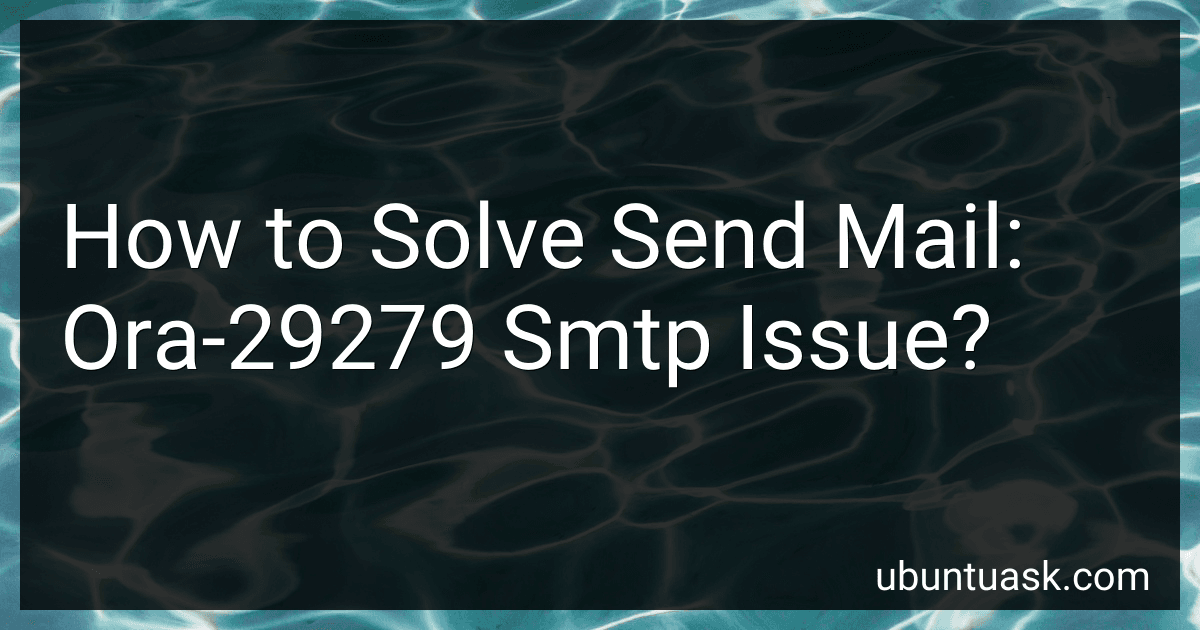 How to Solve Send Mail: Ora-29279 Smtp Issue? image