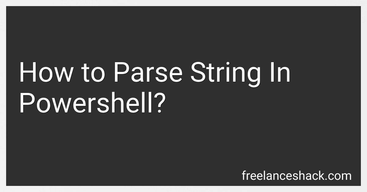 How to Parse String In Powershell? preview