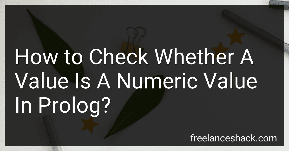 How to Check Whether A Value Is A Numeric Value In Prolog? preview