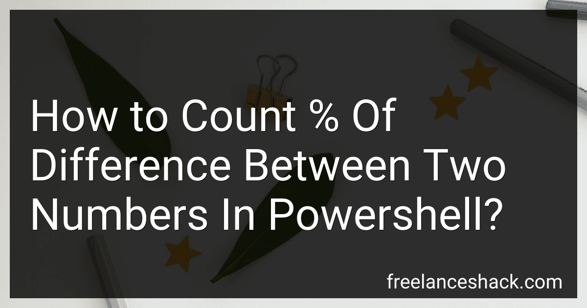 How to Count % Of Difference Between Two Numbers In Powershell? preview